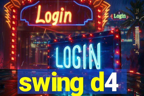 swing d4